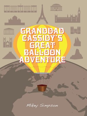 cover image of Granddad Cassidy's Great Balloon Adventure (4-6 Year Old's)